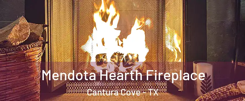 Mendota Hearth Fireplace Cantura Cove - TX