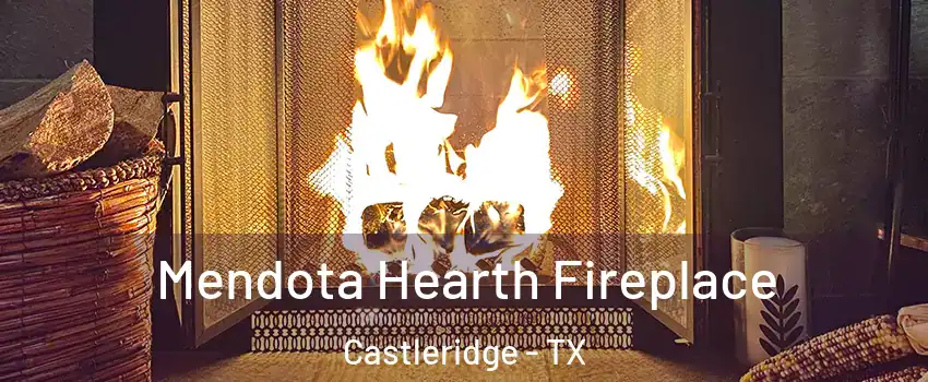 Mendota Hearth Fireplace Castleridge - TX
