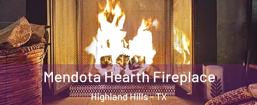 Mendota Hearth Fireplace Highland Hills - TX