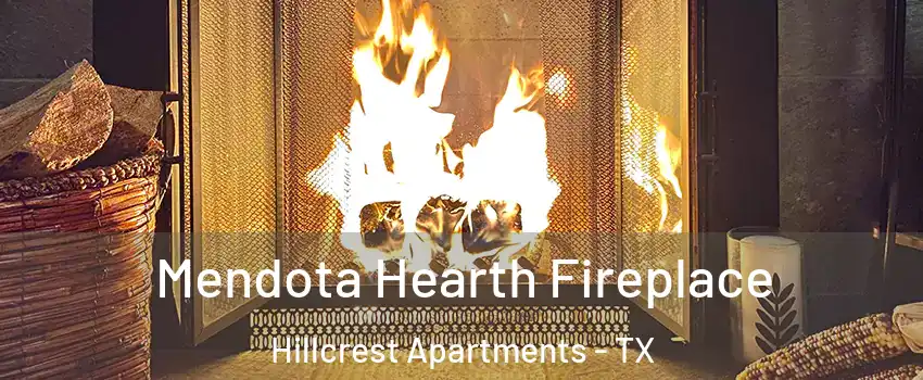 Mendota Hearth Fireplace Hillcrest Apartments - TX