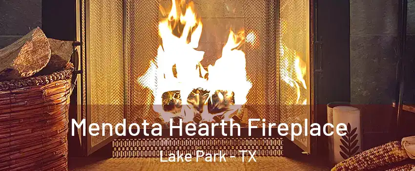 Mendota Hearth Fireplace Lake Park - TX
