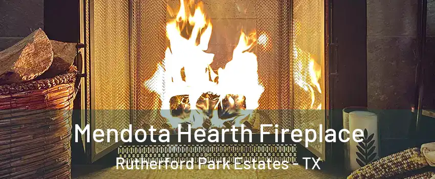 Mendota Hearth Fireplace Rutherford Park Estates - TX