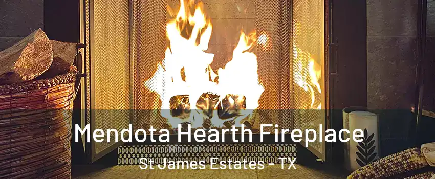 Mendota Hearth Fireplace St James Estates - TX