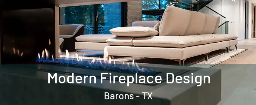 Modern Fireplace Design Barons - TX