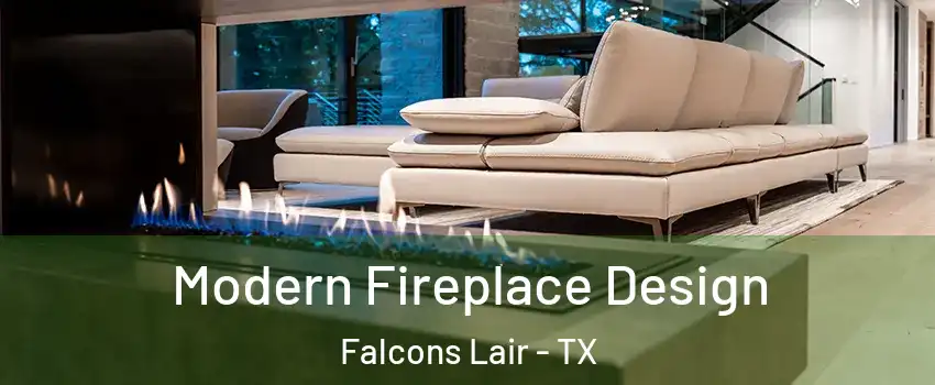 Modern Fireplace Design Falcons Lair - TX