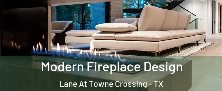 Modern Fireplace Design Lane At Towne Crossing - TX