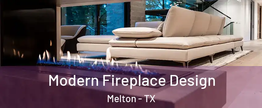 Modern Fireplace Design Melton - TX