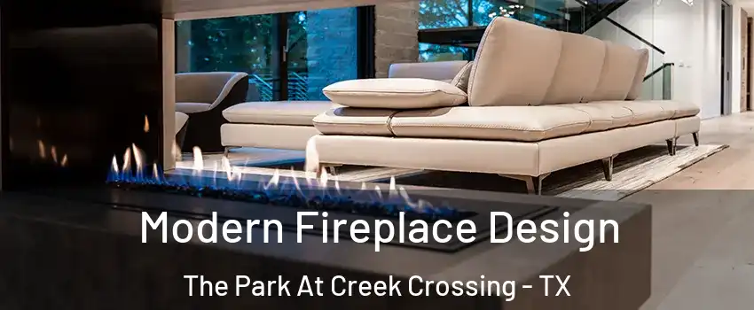 Modern Fireplace Design The Park At Creek Crossing - TX