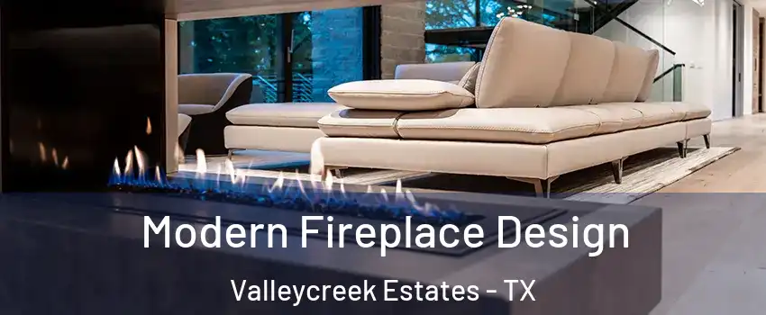 Modern Fireplace Design Valleycreek Estates - TX