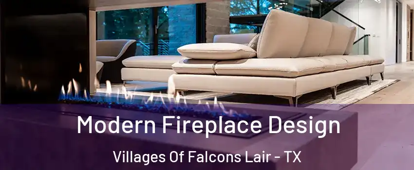 Modern Fireplace Design Villages Of Falcons Lair - TX