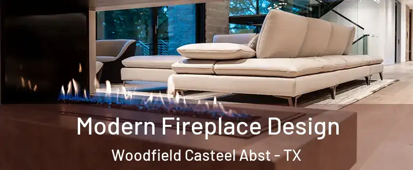 Modern Fireplace Design Woodfield Casteel Abst - TX