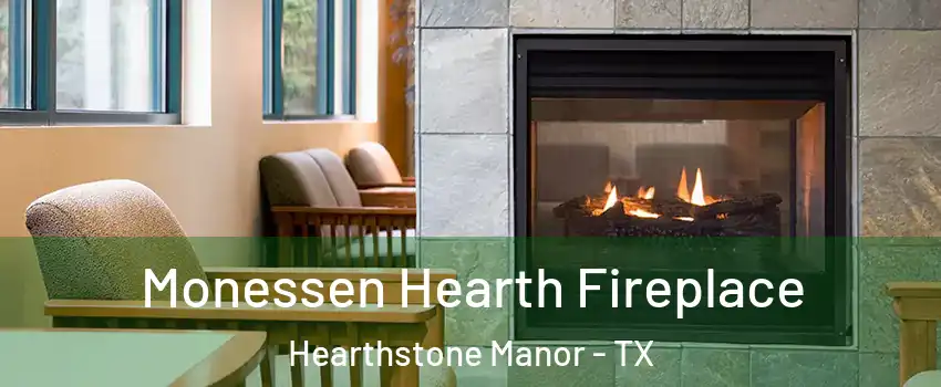 Monessen Hearth Fireplace Hearthstone Manor - TX