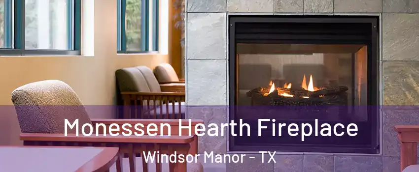 Monessen Hearth Fireplace Windsor Manor - TX