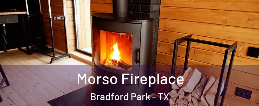 Morso Fireplace Bradford Park - TX
