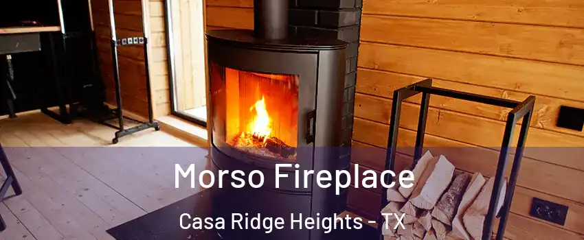 Morso Fireplace Casa Ridge Heights - TX