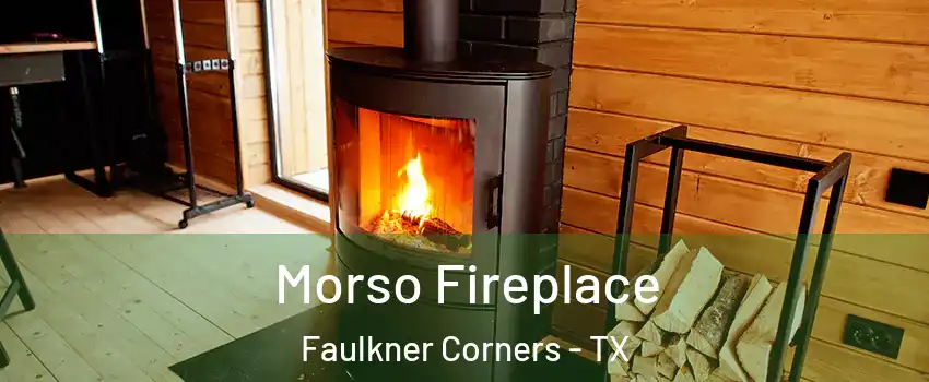 Morso Fireplace Faulkner Corners - TX