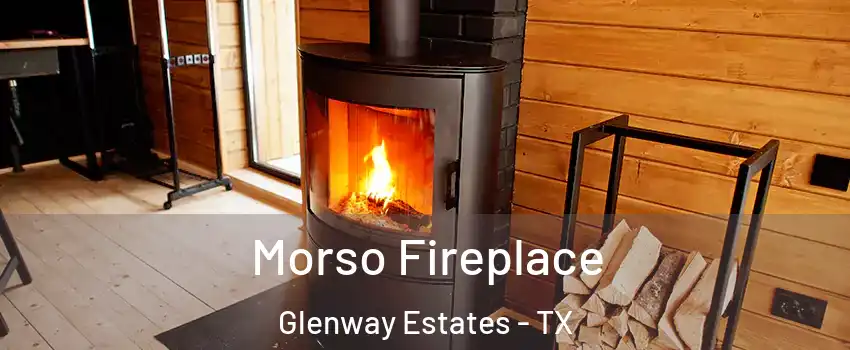 Morso Fireplace Glenway Estates - TX