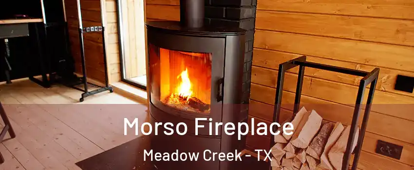 Morso Fireplace Meadow Creek - TX