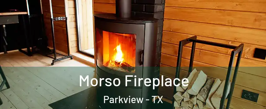 Morso Fireplace Parkview - TX
