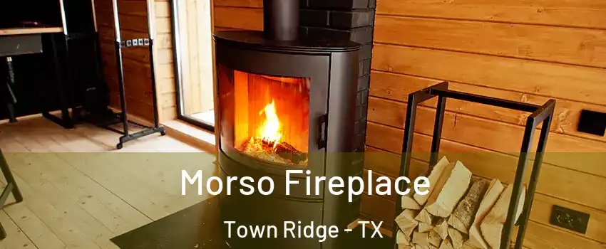 Morso Fireplace Town Ridge - TX