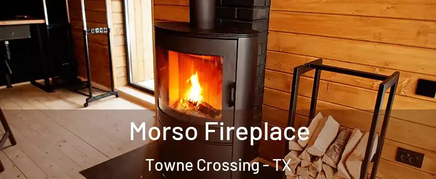 Morso Fireplace Towne Crossing - TX