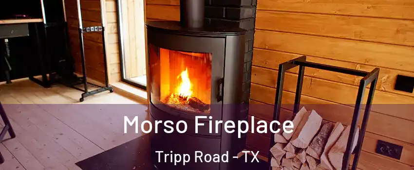 Morso Fireplace Tripp Road - TX