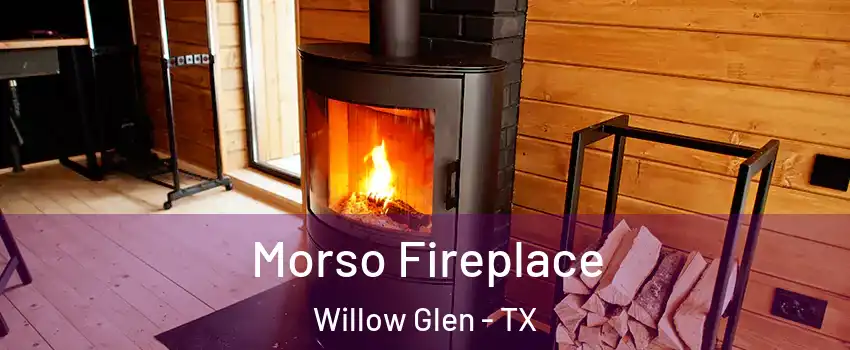 Morso Fireplace Willow Glen - TX