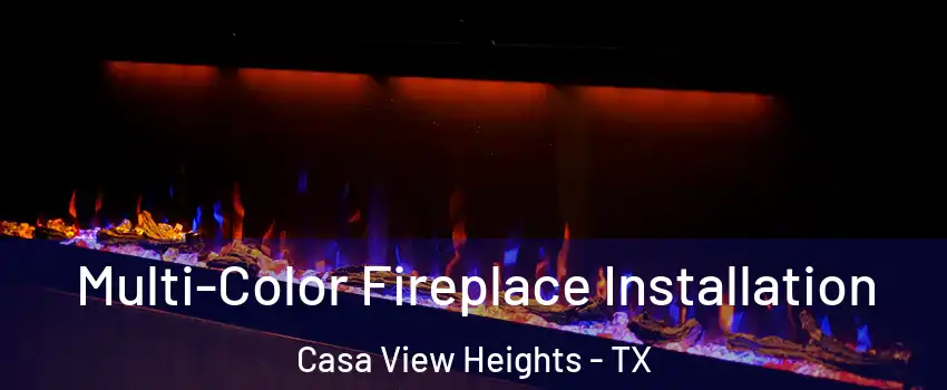 Multi-Color Fireplace Installation Casa View Heights - TX