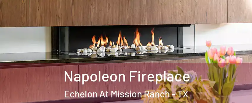 Napoleon Fireplace Echelon At Mission Ranch - TX