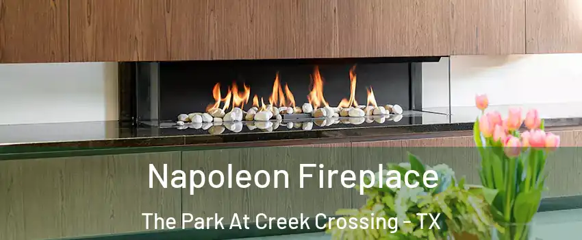 Napoleon Fireplace The Park At Creek Crossing - TX