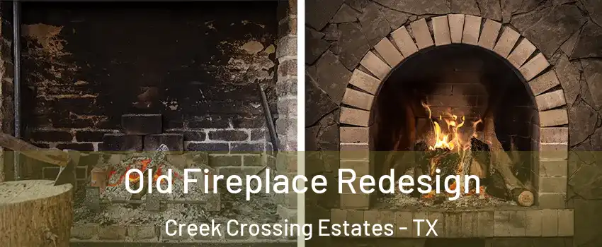 Old Fireplace Redesign Creek Crossing Estates - TX