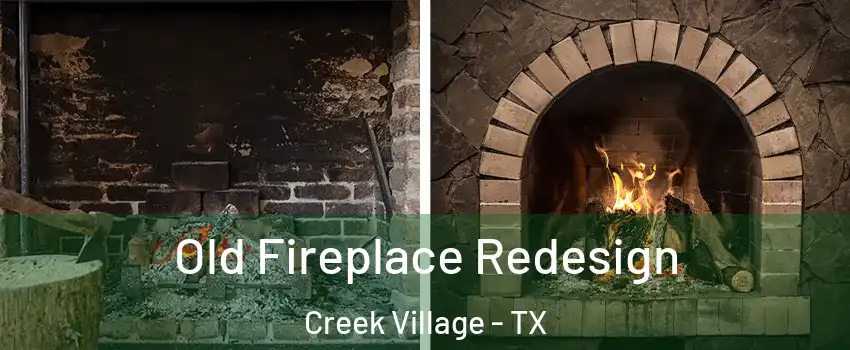 Old Fireplace Redesign Creek Village - TX