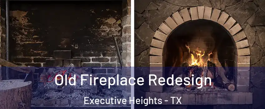Old Fireplace Redesign Executive Heights - TX