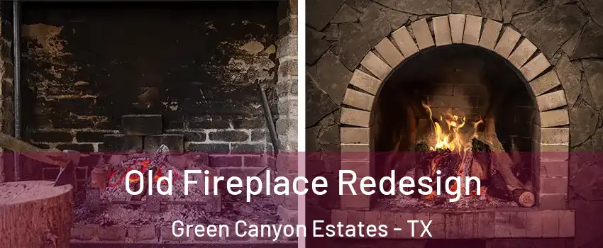 Old Fireplace Redesign Green Canyon Estates - TX