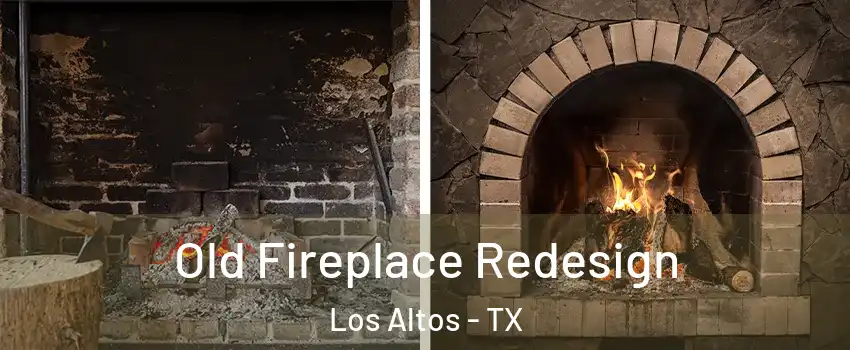 Old Fireplace Redesign Los Altos - TX