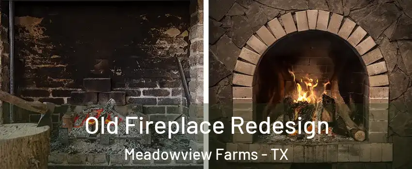 Old Fireplace Redesign Meadowview Farms - TX