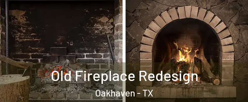 Old Fireplace Redesign Oakhaven - TX