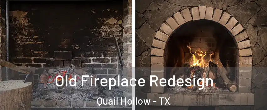 Old Fireplace Redesign Quail Hollow - TX