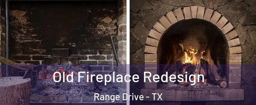 Old Fireplace Redesign Range Drive - TX