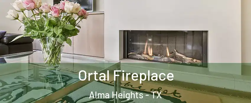 Ortal Fireplace Alma Heights - TX