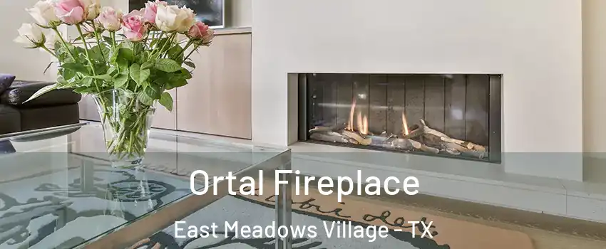 Ortal Fireplace East Meadows Village - TX