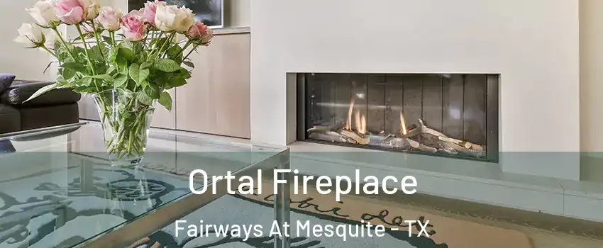 Ortal Fireplace Fairways At Mesquite - TX