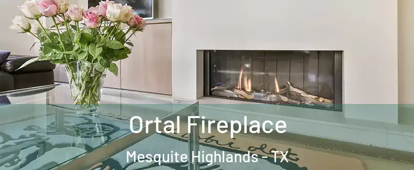 Ortal Fireplace Mesquite Highlands - TX
