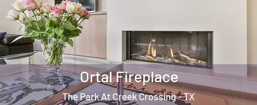 Ortal Fireplace The Park At Creek Crossing - TX