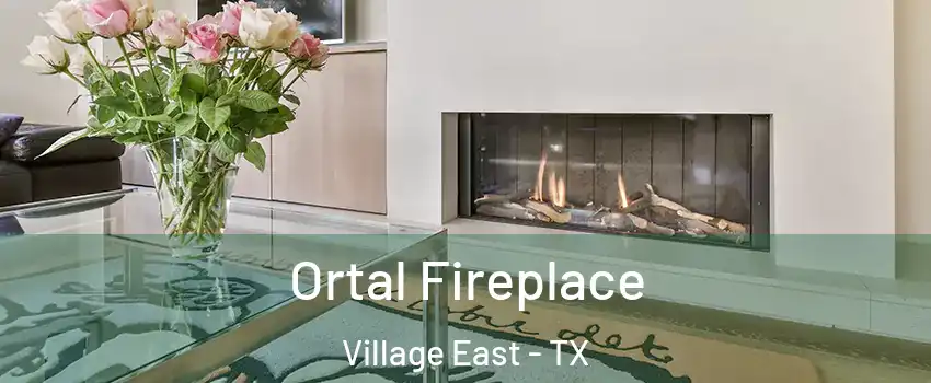 Ortal Fireplace Village East - TX