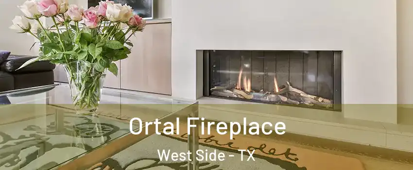 Ortal Fireplace West Side - TX