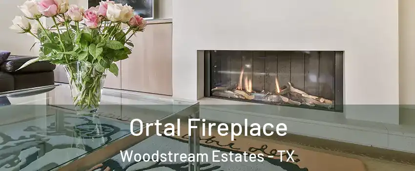 Ortal Fireplace Woodstream Estates - TX