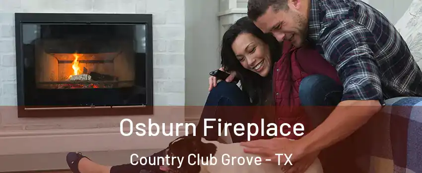 Osburn Fireplace Country Club Grove - TX