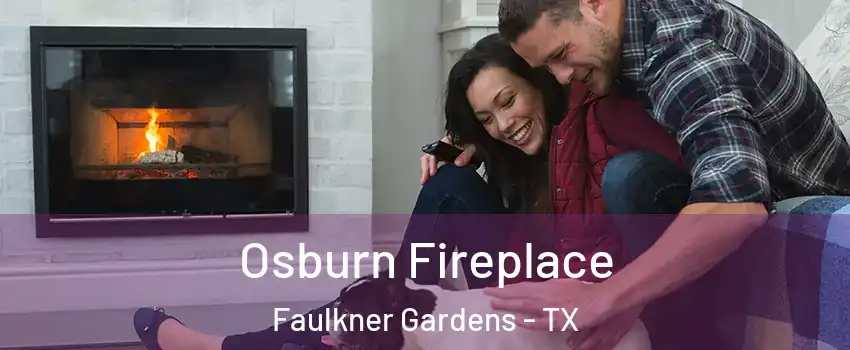 Osburn Fireplace Faulkner Gardens - TX