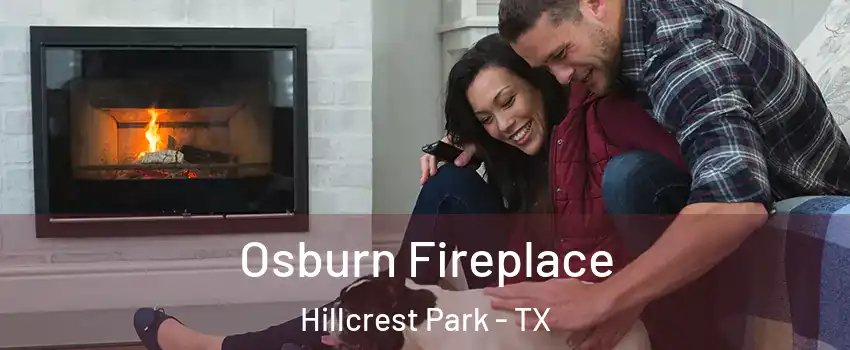 Osburn Fireplace Hillcrest Park - TX